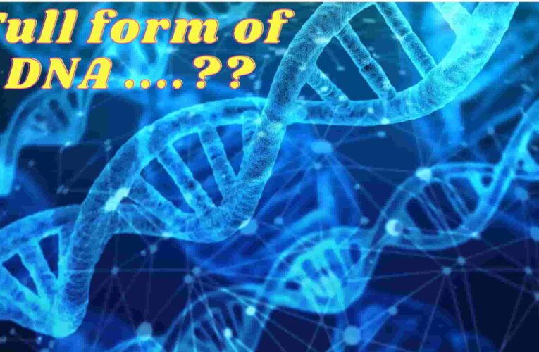 DNA full form in medical science, and Indian news